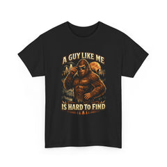 Bigfoot Graphic Tee - "A Guy Like Me Is Hard to Find" Men’s Sasquatch T-Shirt