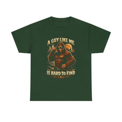 Bigfoot Graphic Tee - "A Guy Like Me Is Hard to Find" Men’s Sasquatch T-Shirt