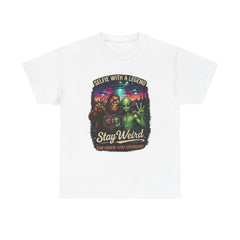 Stay Weird Alien Selfie T-Shirt — "Selfie With A Legend" Graphic Tee
